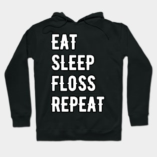 Eat Sleep Floss Repeat Hoodie